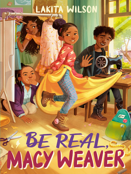 Title details for Be Real, Macy Weaver by Lakita Wilson - Wait list